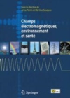 Image for Champs electromagnetiques, environnement et sante