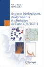 Image for Aspects  biologiques, moleculaires et cliniques de l&#39;axe GH/IGF-I