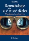 Image for Dermatologie des XIX et XXe siecles: Mutations et controverses