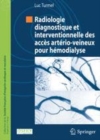 Image for Radiologie diagnostique et interventionnelle des acces arterio-veineux pour hemodialyse