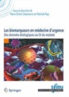 Image for Les Biomarqueurs en medecine d&#39;urgence: Des donnees biologiques au lit du malade