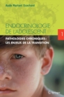 Image for Endocrinologie de l&#39;adolescent. Tome 1: Pathologies chroniques : les enjeux de la transition