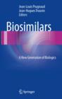 Image for Biosimilars  : a new generation of biologics