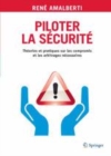 Image for Piloter la securite: Theories et pratiques sur les compromis et les arbitrages necessaires