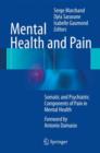 Image for Mental health and pain  : somatic and psychiatric components of pain in mental health
