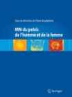Image for Irm Du Pelvis de L Homme Et de La Femme [electronic resource]. 