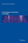 Image for Les Biomarqueurs Moleculaires En Oncologie