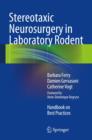 Image for Stereotaxic neurosurgery in laboratory rodent  : handbook on best practices