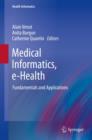 Image for Medical Informatics, e-Health: Fundamentals and Applications