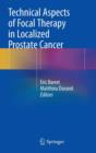 Image for Technical Aspects of Focal Therapy in Localized Prostate Cancer