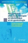 Image for Acupuncture Et Auriculotherapie En Obstetrique Et Gynecologie