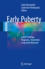 Image for Early Puberty: Latest Findings, Diagnosis, Treatment, Long-term Outcome