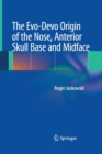 Image for The Evo-Devo Origin of the Nose, Anterior Skull Base and Midface