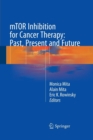 Image for mTOR Inhibition for Cancer Therapy: Past, Present and Future