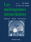 Image for Les meningiomes intracraniens: Diagnostic - Biologie - Therapeutique