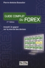 Image for Guide Complet Du Forex - 2E Ed: Investir Et Gagner Sur Le Marche Des Devises