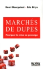 Image for Marches De Dupes: Pourquoi La Crise Se Prolonge