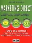 Image for Marketing Direct: Tous Les Outils Pour Auto-Entrepreneurs, Independants, Chefs De Produits