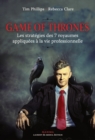 Image for Game of Thrones: Les Strategies Des 7 Royaumes Appliquees a La Vie Professionnelle