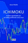 Image for Ichimoku: Tecniche Approfondite Per Un Trading Profittevole Senza Stress