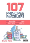 Image for 107 Principes Immobiliers Pour Investir Comme Un Pro Et S&#39;enrichir Avec La Pierre