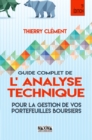 Image for Guide Complet De L&#39;analyse Technique Pour La Gestion De Vos Portefeuilles Boursiers - 7E Ed