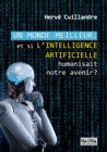 Image for Un Monde Meilleur: Et Si L&#39;intelligence Artificielle Humanisait Notre Avenir ?