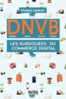 Image for D.N.V.B: Les Surdouees Du Commerce Digital (Digitally Natives Vertical Brands)
