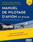 Image for Le Manuel de Pilotage d&#39;Avion et d&#39;ULM - 6e edition: Tout pour l&#39;examen theorique de pilote prive d&#39;avion et d&#39;ULM.