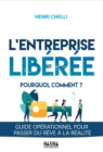 Image for L&#39;entreprise Liberee : Pourquoi, Comment ?: Guide Operationnel Pour Passer Du Reve a La Realite