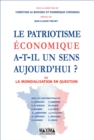 Image for Le Patriotisme Economique A-T-Il Un Sens Aujourd&#39;hui ?: Ou La Mondialisation En Question