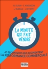 Image for La Minute Qui Fait Vendre: 40 Techniques Qui Augmentent La Performance Commerciale