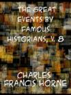 Image for The great events by famous historians, v. 8