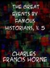 Image for The great events by famous historians, v. 5