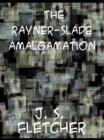 Image for The Rayner-Slade amalgamation