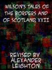Image for Wilson&#39;s Tales of the Borders and of Scotland, XXII