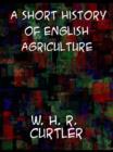 Image for A Short History of English Agriculture