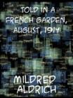 Image for Told in a French garden, August, 1914