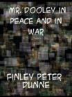 Image for Mr. Dooley in peace and in war