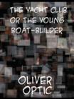 Image for The Yacht Club or The Young Boat-Builder