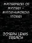 Image for Masterpieces of Mystery - Mystic-Humorous Stories