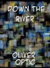 Image for Down The River