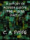 Image for A History of Modern Europe 1792 - 1878 (Part 1)