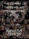 Image for The Coming of the Friars and Other Historic Essays