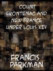 Image for Count Frontenac And New France Under Louis XIV
