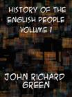 Image for History of the English People, Volume I Early England, 449-1071; Foreign Kings, 1071-1204; The Charter, 1204-1216