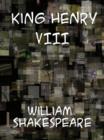 King Henry VIII - Shakespeare, William