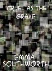 Image for Cruel As The Grave