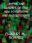 Image for Myths and Legends of our New Possessions and Protectorate
