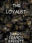 Image for The Loyalist A Story of the American Revolution